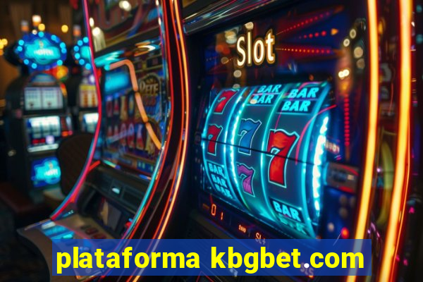 plataforma kbgbet.com